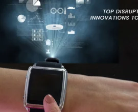 The Next Tech Frontier: Top Disruptive Innovations to Watch in 2026
